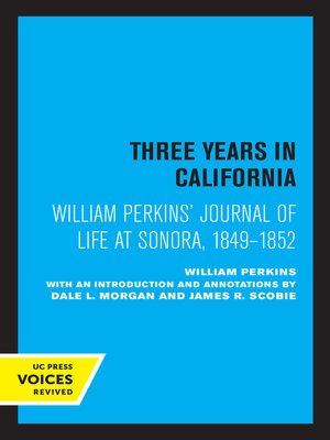 cover image of William Perkins's Journal of Life at Sonora, 1849--1852